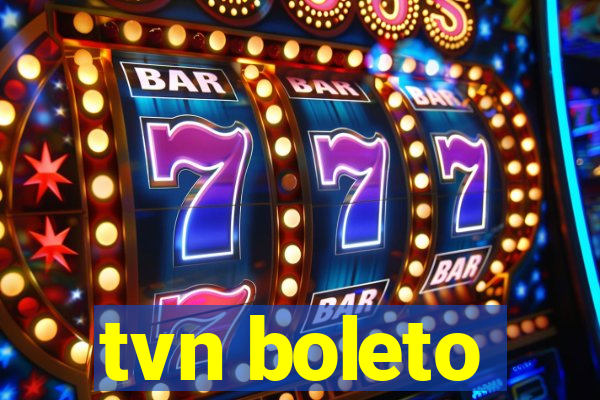 tvn boleto